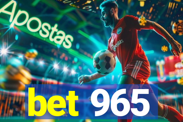 bet 965